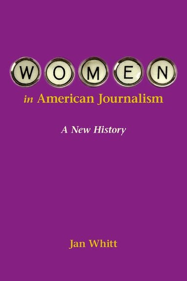 Jan Whitt - Women in American Journalism, Häftad