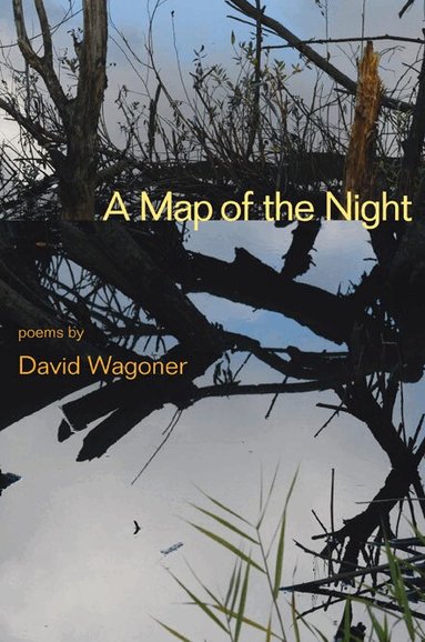 David Wagoner - Map of the Night, Häftad