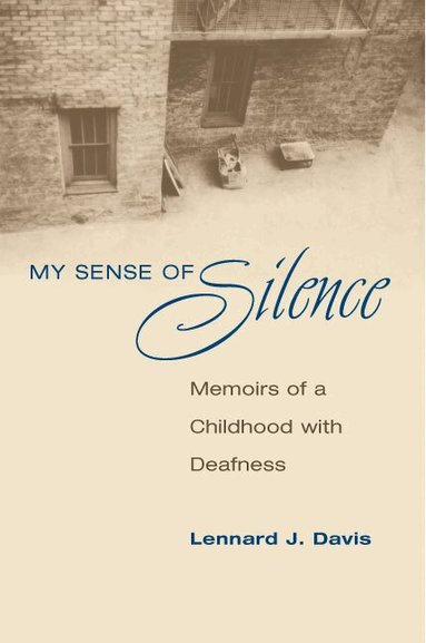 Lennard J. Davis - My Sense of Silence, Häftad