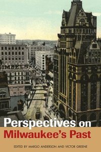 bokomslag Perspectives on Milwaukee's Past
