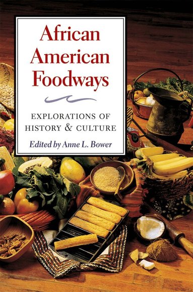 Anne Bower - African American Foodways, Häftad