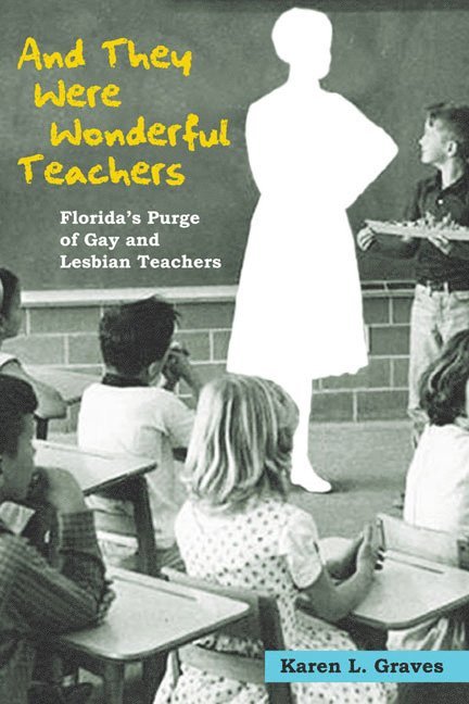 Karen L. Graves - And They Were Wonderful Teachers, Häftad
