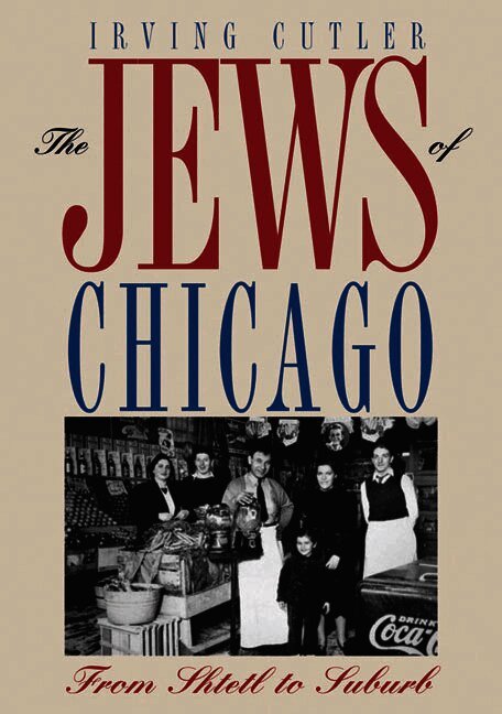 Irving Cutler - Jews of Chicago, Häftad