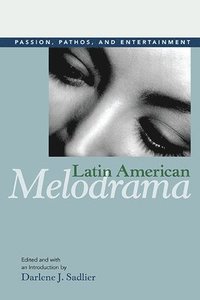 bokomslag Latin American Melodrama