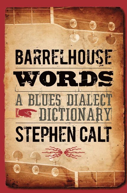 Stephen Calt - Barrelhouse Words, Häftad