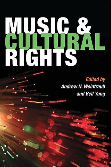 Andrew N. Weintraub, Bell Yung - Music and Cultural Rights, Häftad