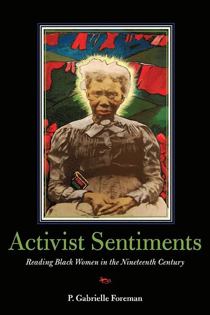 P. Gabrielle Foreman - Activist Sentiments, Häftad