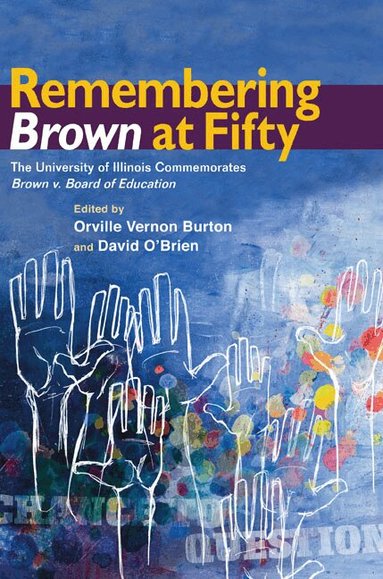 Orville Vernon Burton, David O'Brien - Remembering Brown at Fifty, Häftad