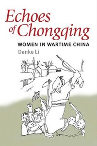 bokomslag Echoes of Chongqing