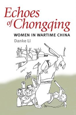 bokomslag Echoes of Chongqing