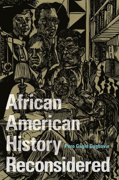 bokomslag African American History Reconsidered