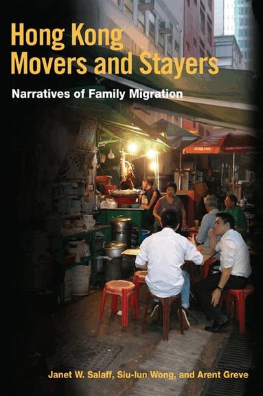 Janet W. Salaff, Siu-lun Wong, Arent Greve - Hong Kong Movers and Stayers, Häftad