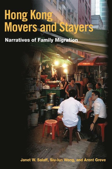 Janet W. Salaff, Siu-lun Wong, Arent Greve, Siu-Lun Wong - Hong Kong Movers and Stayers, Häftad