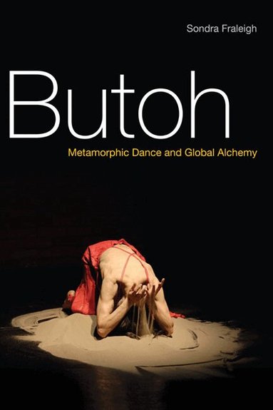 Sondra Fraleigh - Butoh, Häftad
