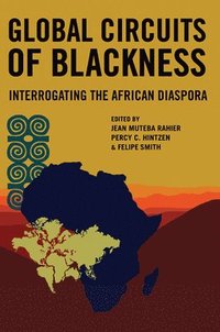 bokomslag Global Circuits of Blackness
