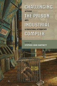 bokomslag Challenging the Prison-Industrial Complex