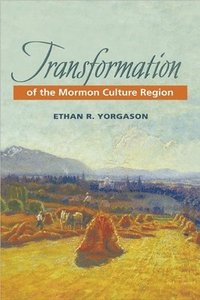 bokomslag Transformation of the Mormon Culture Region