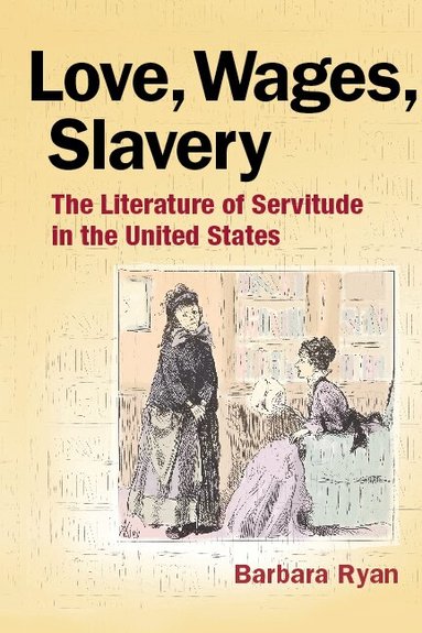 Barbara Ryan - Love, Wages, Slavery, Häftad