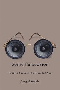 bokomslag Sonic Persuasion