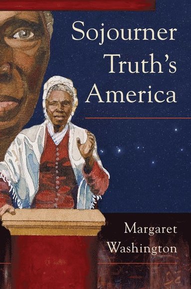 bokomslag Sojourner Truth's America