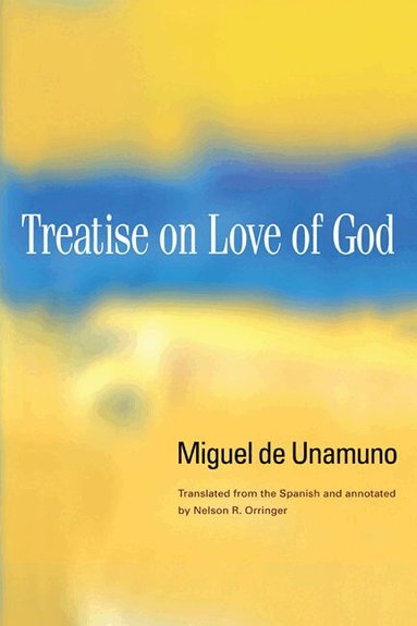 Miguel de Unamuno - Treatise on Love of God, Häftad