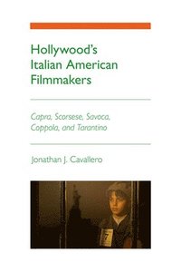 bokomslag Hollywood's Italian American Filmmakers