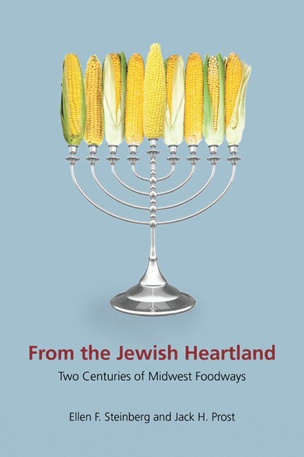 Ellen F. Steinberg, Jack H. Prost, Ellen F Steinberg, Jack H Prost - From the Jewish Heartland, Häftad
