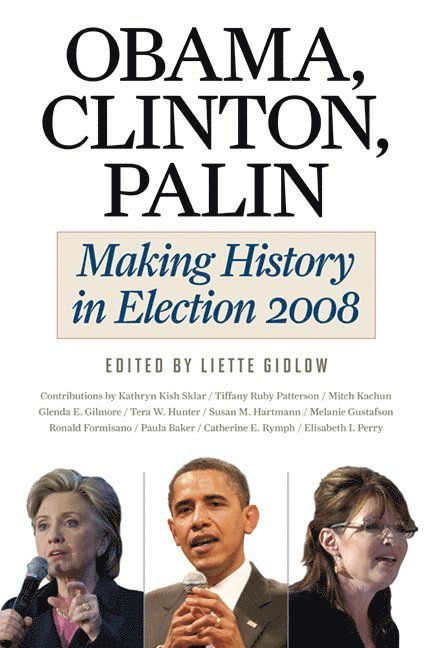 Liette Gidlow - Obama, Clinton, Palin, Häftad