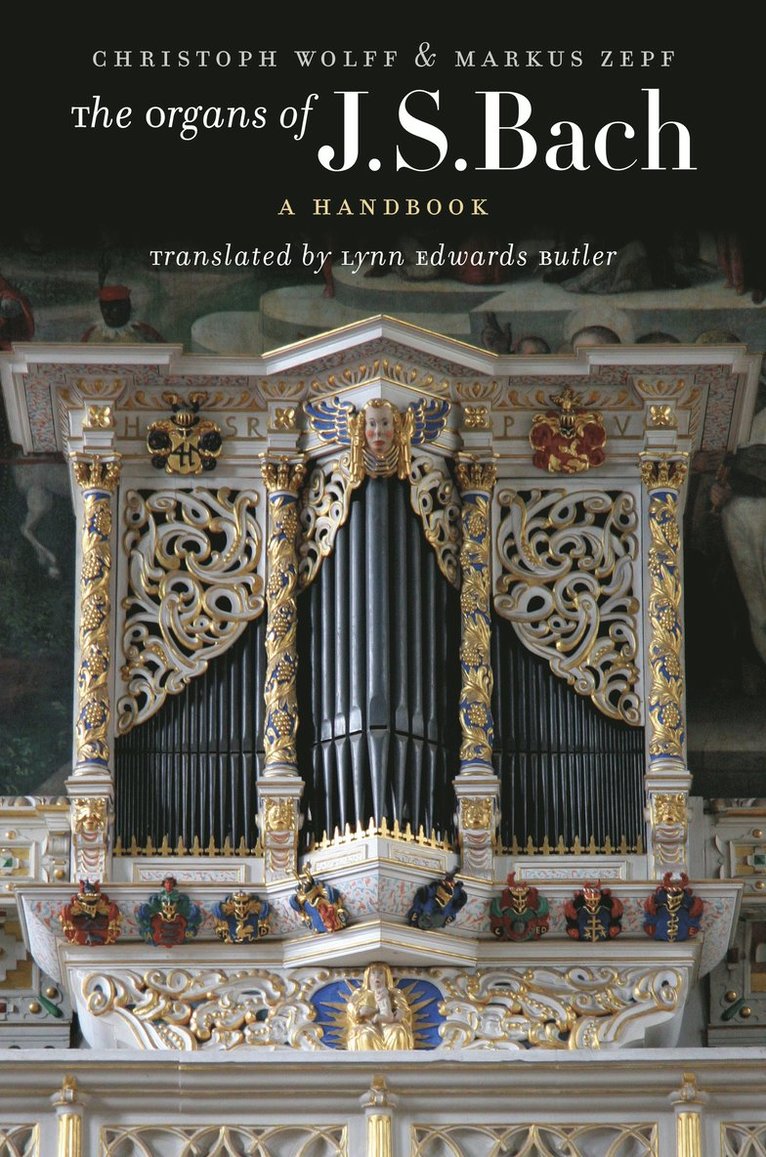 The Organs of J.S. Bach 1