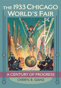 bokomslag The 1933 Chicago World's Fair