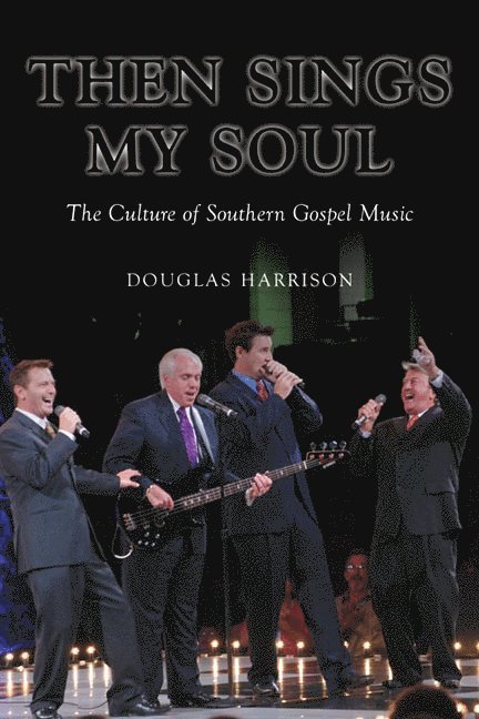 Douglas Harrison - Then Sings My Soul, Häftad