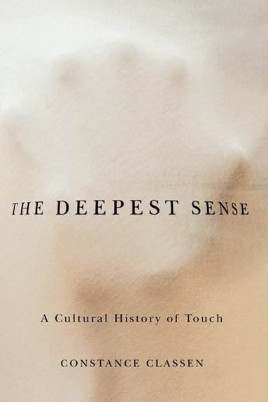 Constance Classen - Deepest Sense, Häftad