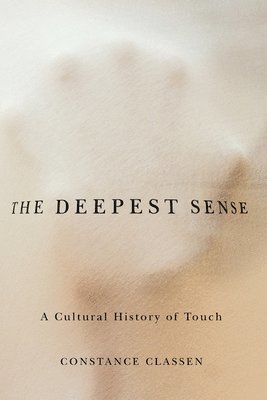 Constance Classen - Deepest Sense, Häftad