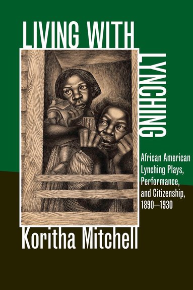 Koritha Mitchell - Living with Lynching, Häftad