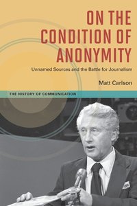 bokomslag On the Condition of Anonymity