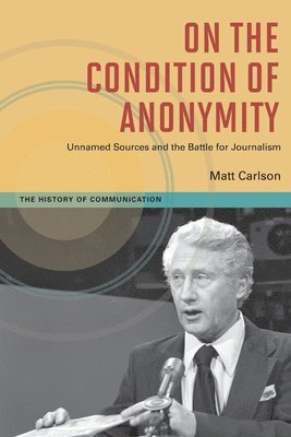 bokomslag On The Condition of Anonymity