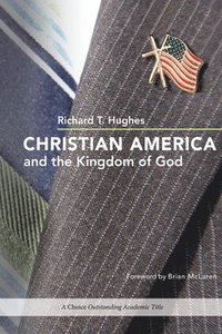 bokomslag Christian America and the Kingdom of God