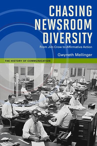 Gwyneth Mellinger - Chasing Newsroom Diversity, Häftad