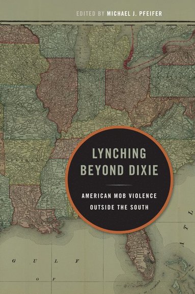 bokomslag Lynching Beyond Dixie