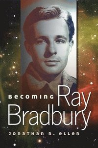 bokomslag Becoming Ray Bradbury