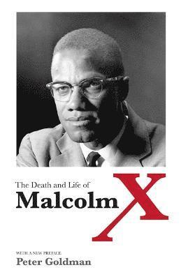 The Death and Life of Malcolm X