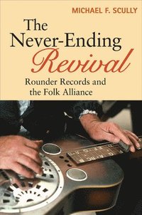 bokomslag The Never-Ending Revival