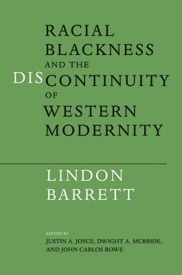 bokomslag Racial Blackness and the Discontinuity of Western Modernity