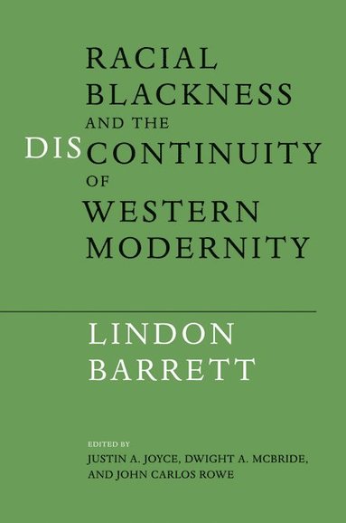 bokomslag Racial Blackness and the Discontinuity of Western Modernity