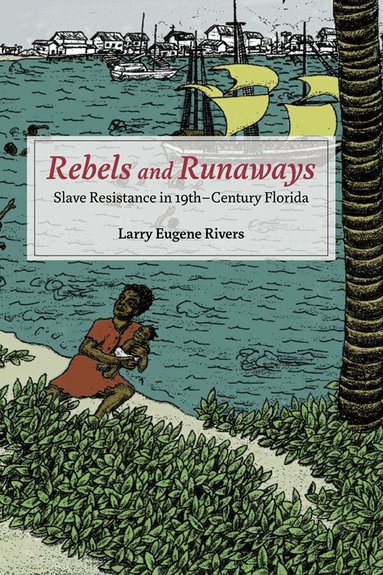 Larry Eugene Rivers - Rebels and Runaways, Häftad