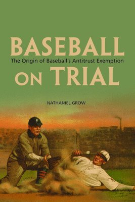 Nathaniel Grow - Baseball on Trial, Häftad
