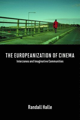 Randall Halle - Europeanization of Cinema, Häftad