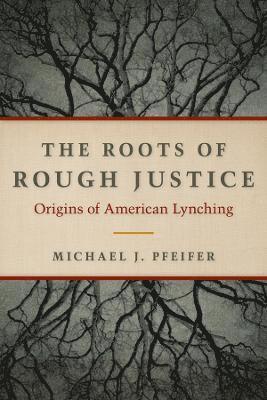 The Roots of Rough Justice 1