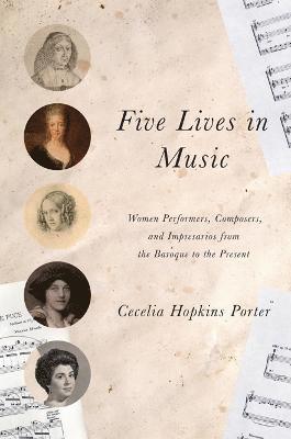 Cecelia Hopkins Porter - Five Lives in Music, Häftad