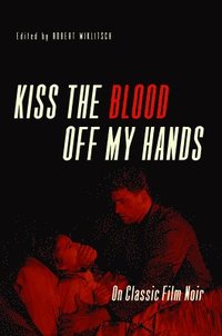 bokomslag Kiss the Blood Off My Hands